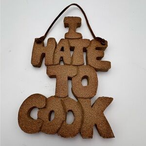 Vintage 1970’s Pottery “I Hate To Cook” Wall Hanging